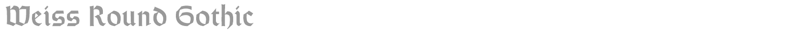 Weiss Round Gothic font preview